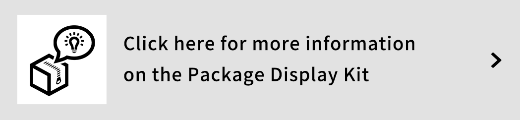 Click here for more information on the Package Display Kit