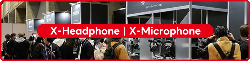 X-Headphone | X-Microphone