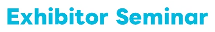 Exhibitor Seminer